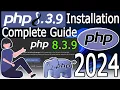 How to install PHP 8 3 9 on Windows 2024 Update Run a Demo PHP Program