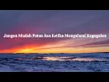 Download Lagu Jangan Mudah Putus Asa Ketika Mengalami Kegagalan