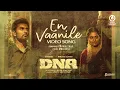 Download Lagu En Vaanile Video Song | DNA | Atharvaa, Nimisha | Pravin Saivi | Shweta Mohan | Nelson Venkatesan