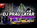Download Lagu DJ PRAU LAYAR FYP TIKTOK TERBARU 2022