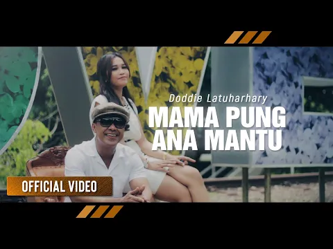 Download MP3 DODDIE LATUHARHARY - Mama Pung Ana Mantu (Official Video)