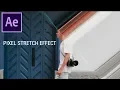 How to create a Pixel Stretch Effect in Adobe After Effects CC Tutorial