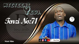 MTETEENI YESU TENZI NAMBA 71 Hd Official Video By Dinu Zeno 