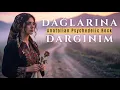 Download Lagu Dağlarına Dargınım | Bu Şarkı Çok Can Yakacak… – Anatolian Psychedelic Rock MP3