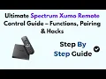 Ultimate Spectrum Xumo Remote Control Guide - Functions Pairing Hacks