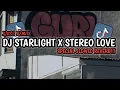 Download Lagu DJ STARLIGHT X STEREO LOVE (SPECIAL SLOWED REVERB) SOUND VIRAL TIKTOK❗❗❗