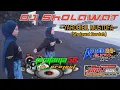 Lagu Dj Sholawat terbaru Yarobibil mustofa || Bass horeg || PRATAMA 58 || QIPLI BDL
