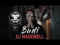 Download Lagu 555 - Budi (DJ MADEWELL REMIX)