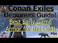Best early game cold armor Conan Exiles Beginners Guide 2022