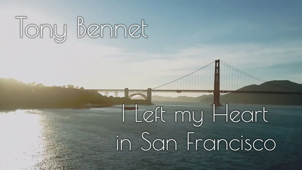 Tony Bennett - I Left my Heart in San Francisco (Lyrics) Tony Bennett - I Left my Heart in San Francisco (Lyrics)