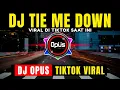 DJ TIE ME DOWN ♫ LAGU TIK TOK TERBARU REMIX ORIGINAL 2021