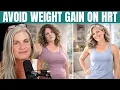 Weight Gain on HRT For Middle Aged Women What s Really Causing It And How To Avoid It Ep 247