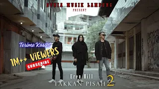 eren takkan pisah 2 official lyric video 