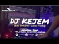 Download Lagu DJ KEJEM ( JIHAD SOECIPTO ) - Juned Nodrop [ REMIX ]