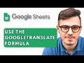 How To Use the GoogleTRANSLATE Formula in Google Sheets 2025 Guide