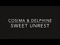 Cosima e Delphine - Sweet Unrest (apparat)