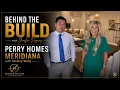 Behind the Build Perry Homes in Meridiana New Construction in Manvel TX