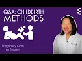 Chief Obstetrics and Gynecology Answers Questions about Childbirth Methods