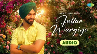 Fullan Wargiye (Audio) | Anmol Dhandra | Kashdeep | Adimesh Baidwan