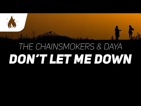 Video Thumbnail: The Chainsmokers - Don't Let Me Down (Lyrics) ft. Daya