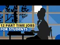 12 Part-Time Jobs for Students