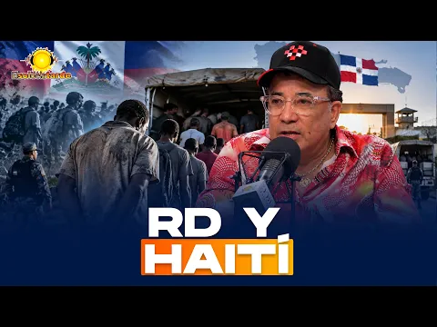 HAITÍ Y RD: EL TEMA QUE DIVIDE A LOS DOMINICANOS