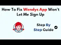 How To Fix Wendys App Won t Let Me Sign Up