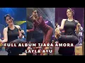 Download Lagu FULL ALBUM TIARA AMORA,LAYLA AYU,TANDA MERAH ARABELLA MUSIC WONG PANDAK