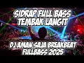 Download Lagu AMAN SAJA! DJ SIDRAP FULLBASS TIKTOK - DJ BREAKBEAT FULLBASS TERBARU 2025