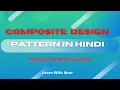 Composite pattern with real time example Learn with Ibrar