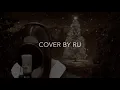 陳奕迅｜ Lonely Christmas Eason Chan (cover by RU)