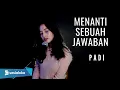 Download Lagu MENANTI SEBUAH JAWABAN - PADI | MICHELA THEA