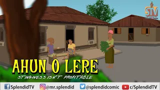 ahun o lere stinginess is not profitable yoruba 