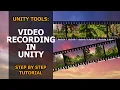 How To Record In Unity Tutorial Step by Step Unity