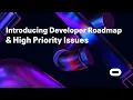 Introducing Developer Roadmap High Priority Issues Oculus For Developers