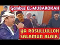 Lagu Gambus Sholawat EL-MUBAROKAH || Ya Rasulullah Feat Gus Kholil