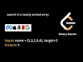 11 Search in a nearly sorted array Binary Search Hindi