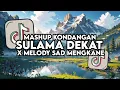 Download Lagu DJ SULAMA DEKAT X MELODY SAD MENGKANE STYLE GONG KONDANGAN SOUND WAHID RMX