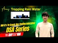 Trapping Rain Water 100 DSA Questions To Crack Any Coding Interview DSA Series DAY