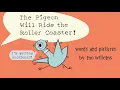 The Pigeon Will Ride the Roller Coaster by Mo Willems A Pigeon Read Aloud