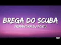 Prodbydxm & Dj Portu - Brega Do Scuba 