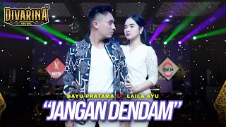 jangan dendam bayu pratama ft laila ayu divarina music