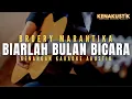 Download Lagu biarlah bulan bicara - broery marantika (akustik karaoke) male key | nada cowok