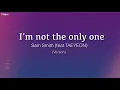 Download Lagu Sam Smith - ‘I’m Not The Only One’ [feat. TAEYEON] (Lyrics)