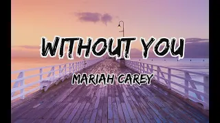 Without You Mariah Carey Lyrics 