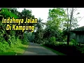 Download Lagu Indahnya Pemandangan Jalan Di Kampung Bikin Betah | Alam Desa.