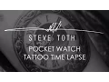 Pocket Watch Tattoo Time Lapse - Steve Toth