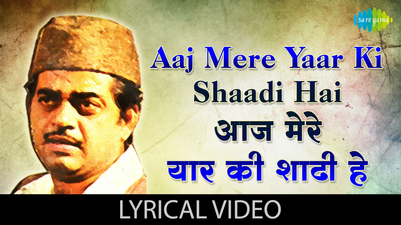 Aaj Mere Yaar Ki Shaadi Hai with Lyrics |आज मेरे यार के शादी है के बोल | Aadmi Sadak Ka