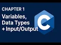 C Programming Chapter 1 Variables Data Types Explained