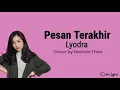 Download Lagu Pesan Terakhir - Lyodra ( Cover Lirik ) | Cover by Michela Thea